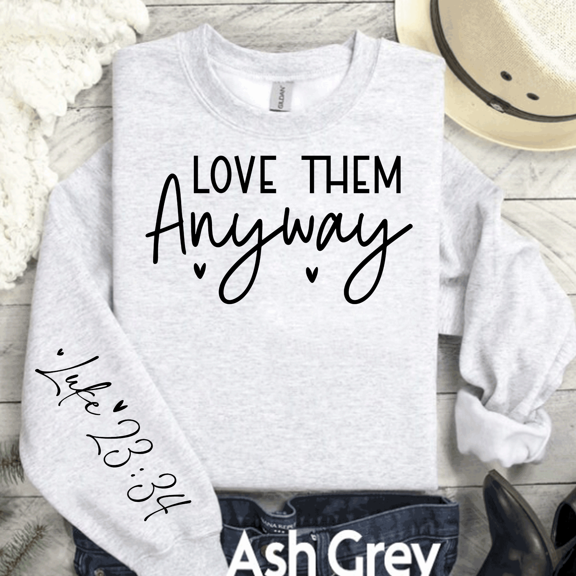 Love Them Anyway Sweatshirt, Christian Luke 23:34 Sweatshirt, Kindness T-shirt, Christian Gift Apparel Tee, Womens Religious Shirt, Mental Health
