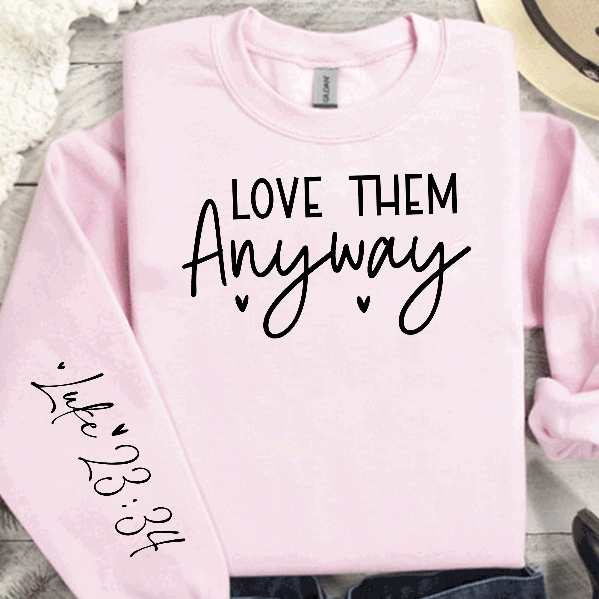 Love Them Anyway Sweatshirt, Christian Luke 23:34 Sweatshirt, Kindness T-shirt, Christian Gift Apparel Tee, Womens Religious Shirt, Mental Health
